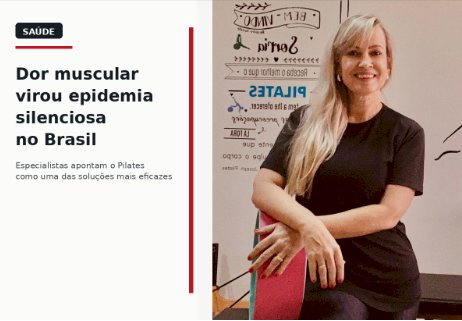 Dor muscular virou epidemia silenciosa no Brasil: especialistas apontam o Pilates como uma das soluções mais eficazes